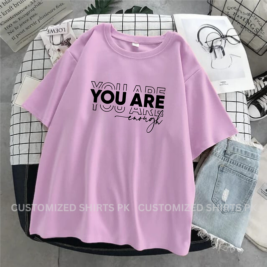 You Are Enough T-shirt