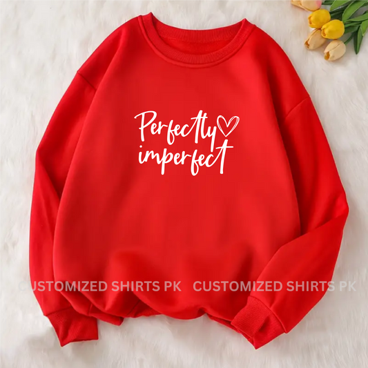 PERFECTLY IMPERFECT SWEATSHIRT