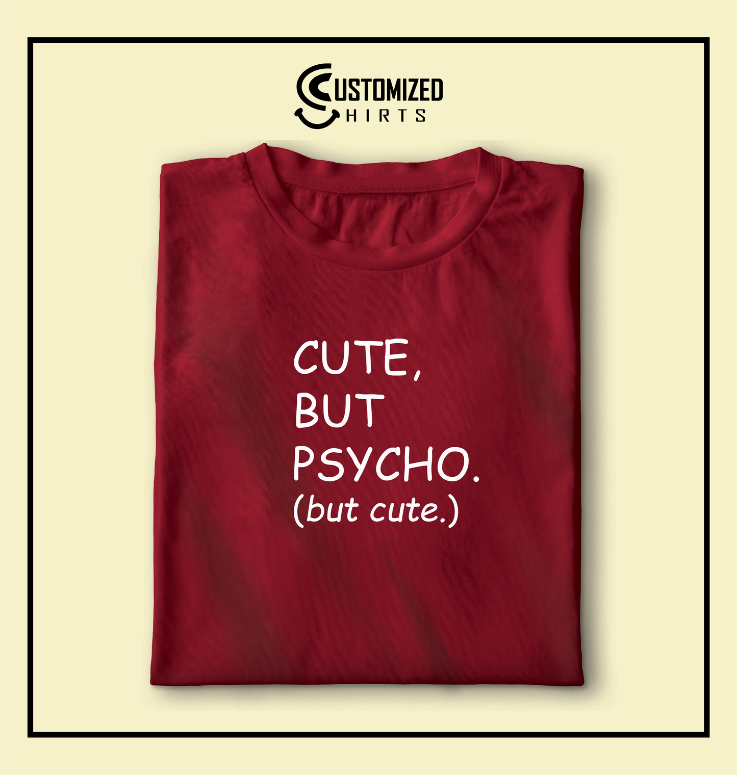 Cute but Psycho Tshirt