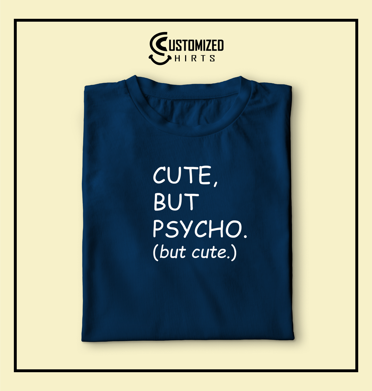 Cute but Psycho Tshirt