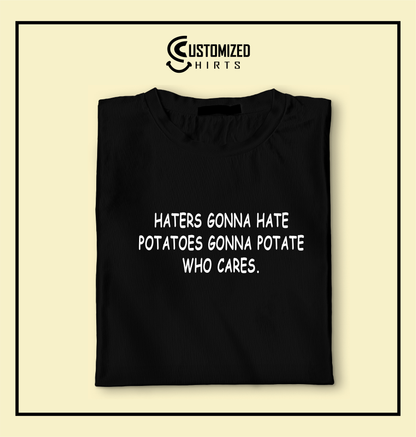 Haters Gonna Hate Tshirt