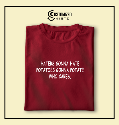 Haters Gonna Hate Tshirt