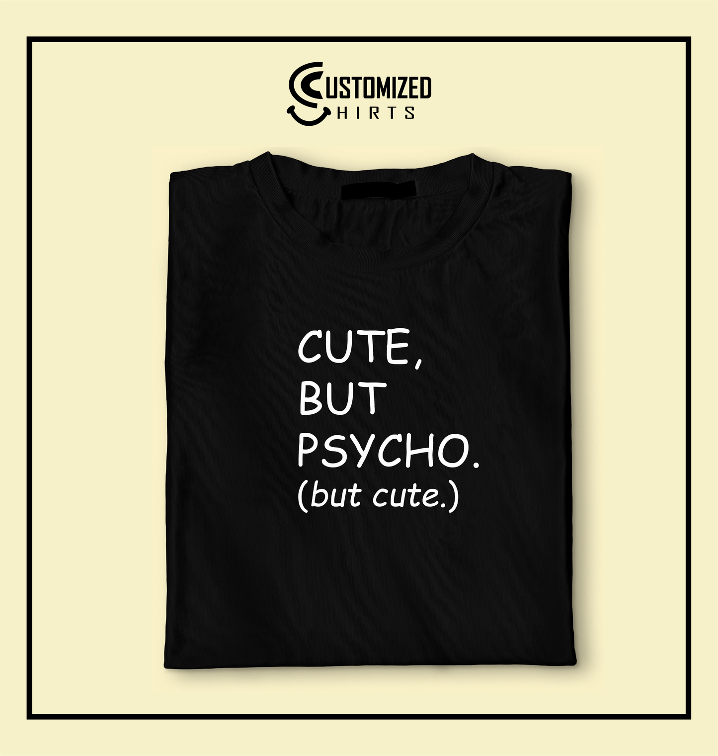 Cute but Psycho Tshirt