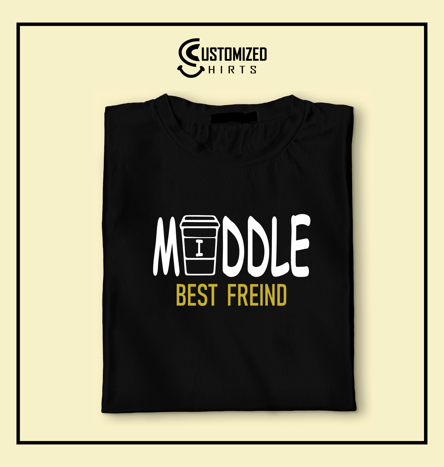 Middle Best Friend Tshirt