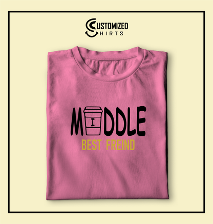 Middle Best Friend Tshirt