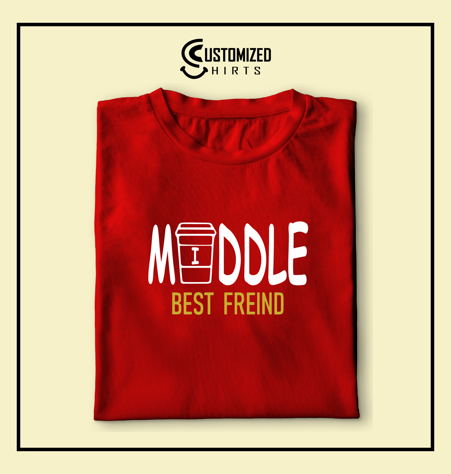 Middle Best Friend Tshirt