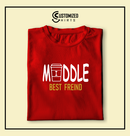 Middle Best Friend Tshirt