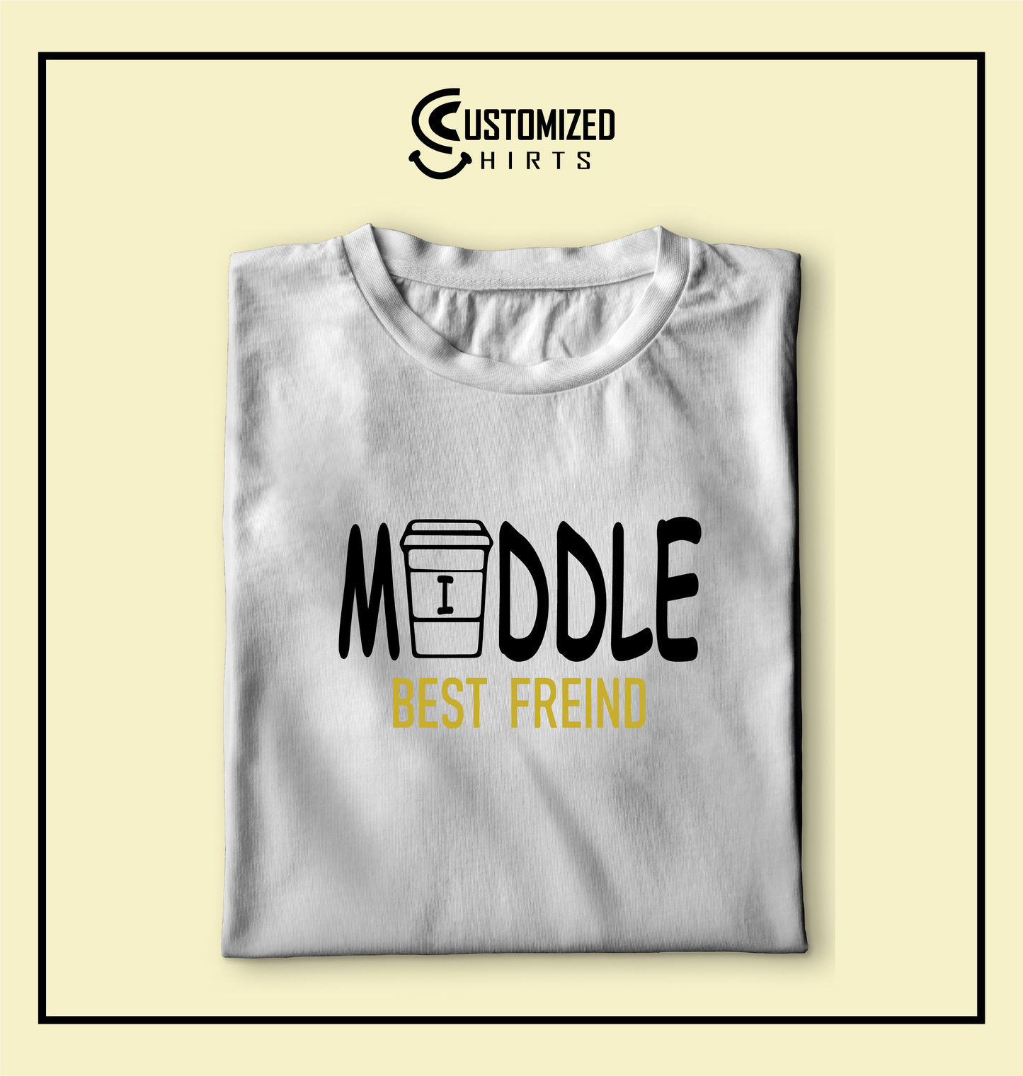 Middle Best Friend Tshirt