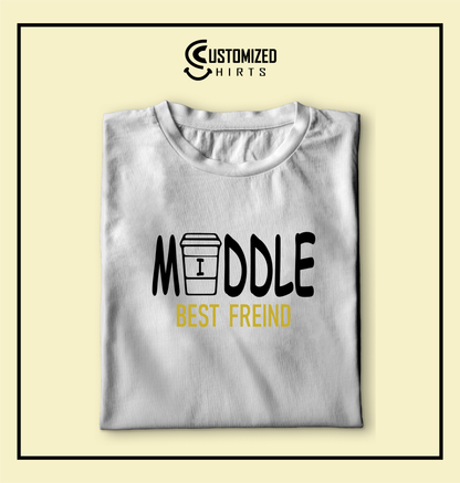 Middle Best Friend Tshirt