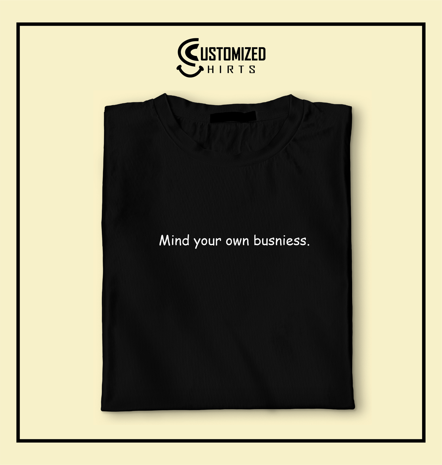 Mind Your Own Business Tshirt