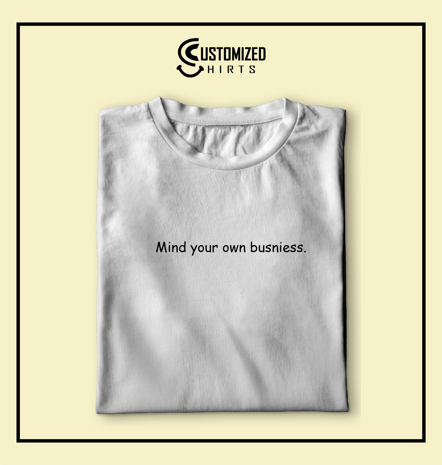 Mind Your Own Business Tshirt