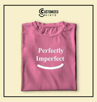 Perfectly Imperfect Tshirt