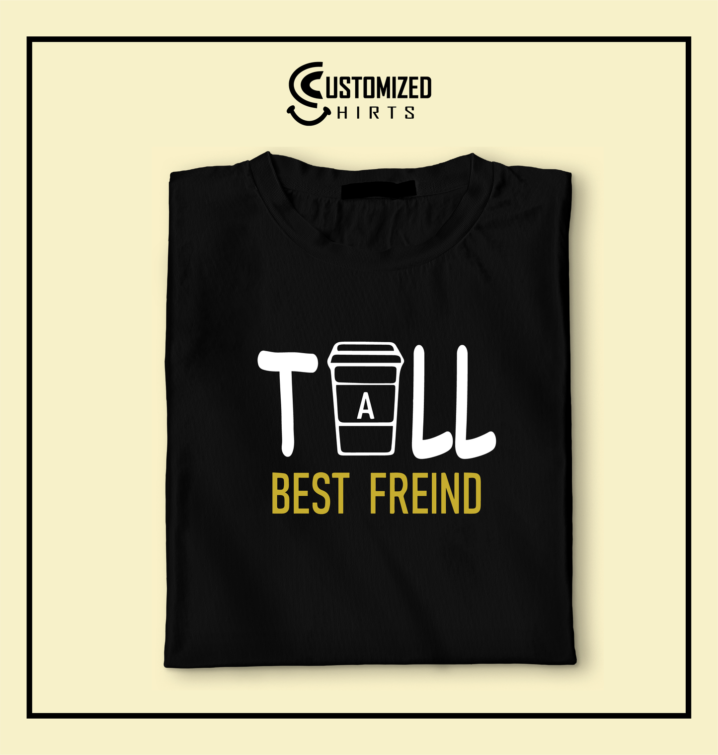 Tall Best Friend Tshirt