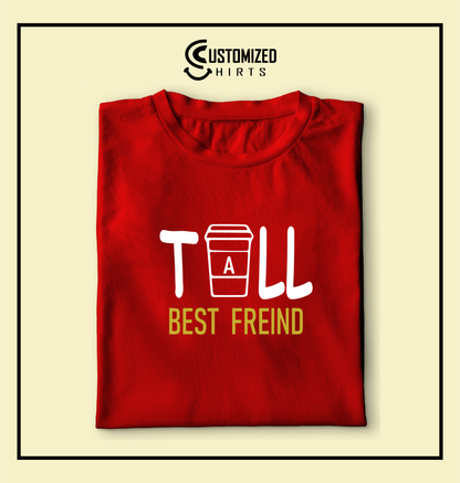 Tall Best Friend Tshirt