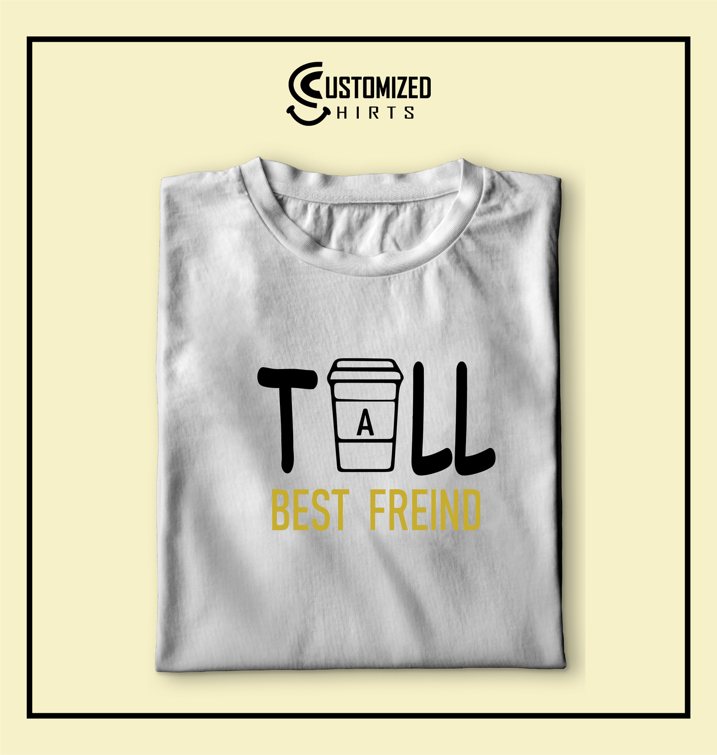 Tall Best Friend Tshirt