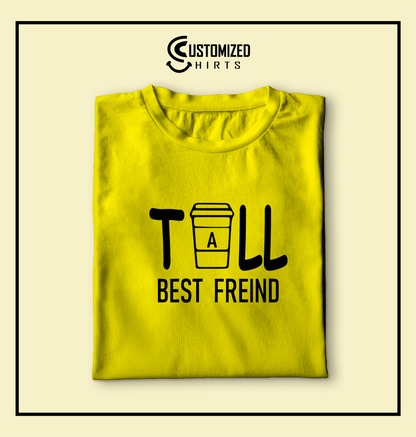 Tall Best Friend Tshirt