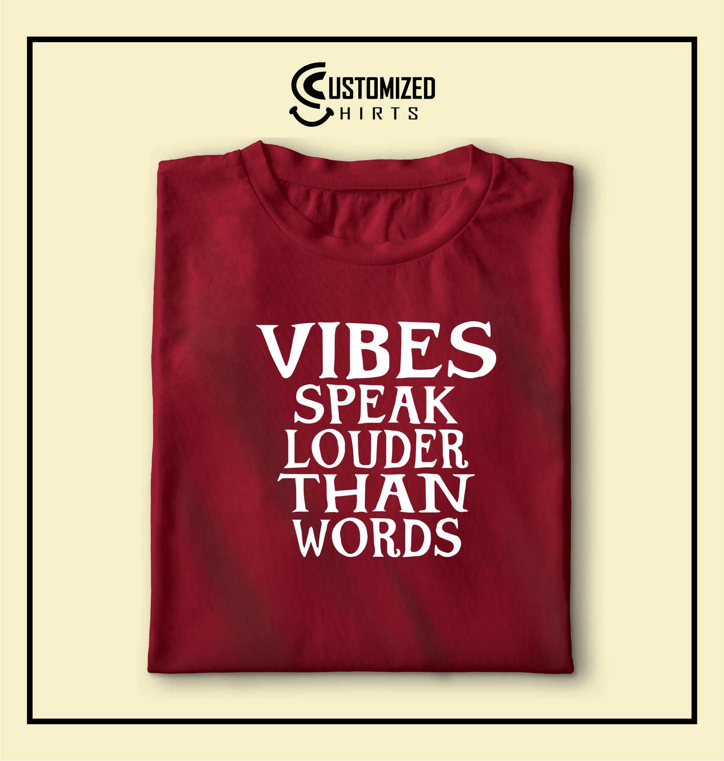 Vibes Speaks Louder Than Words Tshirt